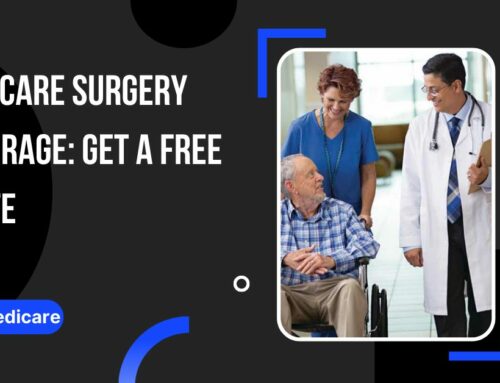 Medical Surgeries Covered by Medicare Plans: Check Plans & Coverage